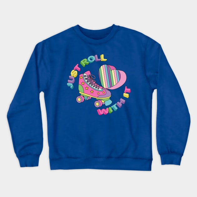 Just Roll With It - Roller Skater Crewneck Sweatshirt by Designoholic